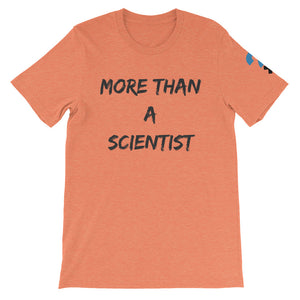 More Than A Scientist Short-Sleeve Unisex T-Shirt (black letters)