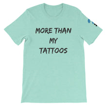 More Than My Tattoos Short-Sleeve Unisex T-Shirt (black letters)