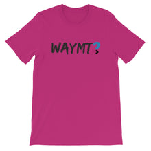 WAYMT Short-Sleeve Unisex T-Shirt (black letters)