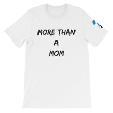 More Than A Mom Short-Sleeve Unisex T-Shirt (black letters)