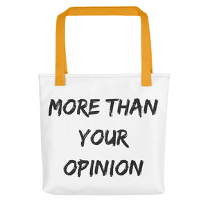 More Than Your Opinion Tote bag