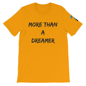 More Than A Dreamer Short-Sleeve Unisex T-Shirt (black letters)