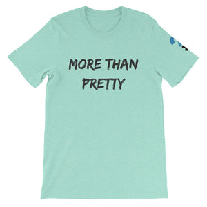 More Than Pretty Short-Sleeve Unisex T-Shirt (black letters)