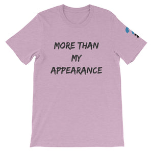 More Than My Appearance Short-Sleeve Unisex T-Shirt (black letters)