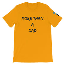More Than A Dad Short-Sleeve Unisex T-Shirt (black letters)