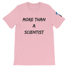 More Than A Scientist Short-Sleeve Unisex T-Shirt (black letters)