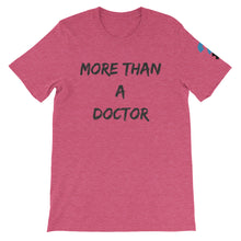More Than A Doctor Short-Sleeve Unisex T-Shirt (black letters)