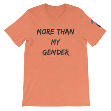 More Than My Gender Short-Sleeve Unisex T-Shirt (black letters)