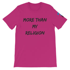 More Than My Religion Short-Sleeve Unisex T-Shirt (black letters)