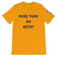 More Than An Artist Short-Sleeve Unisex T-Shirt (black letters)