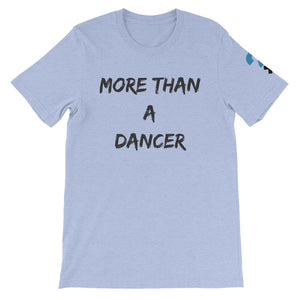 More Than A Dancer Short-Sleeve Unisex T-Shirt (black letters)