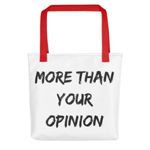 More Than Your Opinion Tote bag
