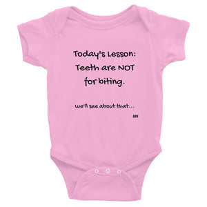 Teeth Are Not For Biting Infant Bodysuit