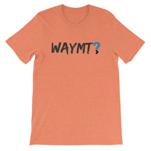 WAYMT Short-Sleeve Unisex T-Shirt (black letters)