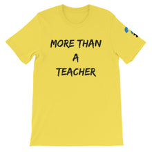 More Than A Teacher Short-Sleeve Unisex T-Shirt (black letters)