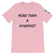 More Than A Hygienist Short-Sleeve Unisex T-Shirt (black letters)