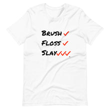 Brush Floss Slay T-Shirt